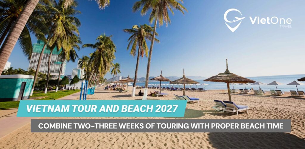 Vietnam Tour and Beach 2027: How to Combine Two or Three Weeks of Touring with Proper Beach Time 4 Article 181