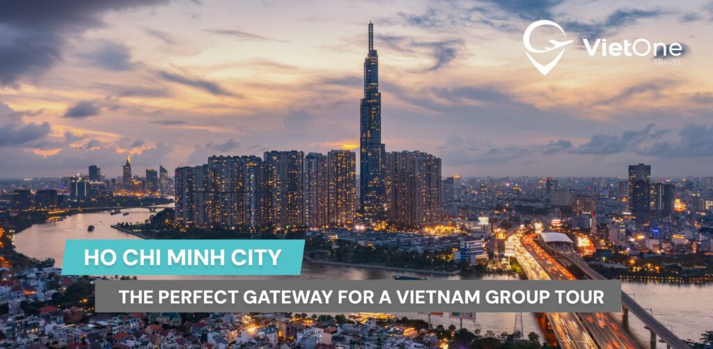 Vietnam Group Tour: 7 Powerful Reasons to Start in Ho Chi Minh City