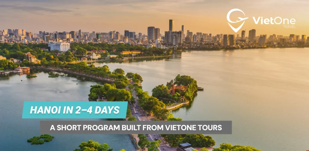 Hanoi in 2–4 Days: A Short Program Built from VietOne Tours 8 Article 177